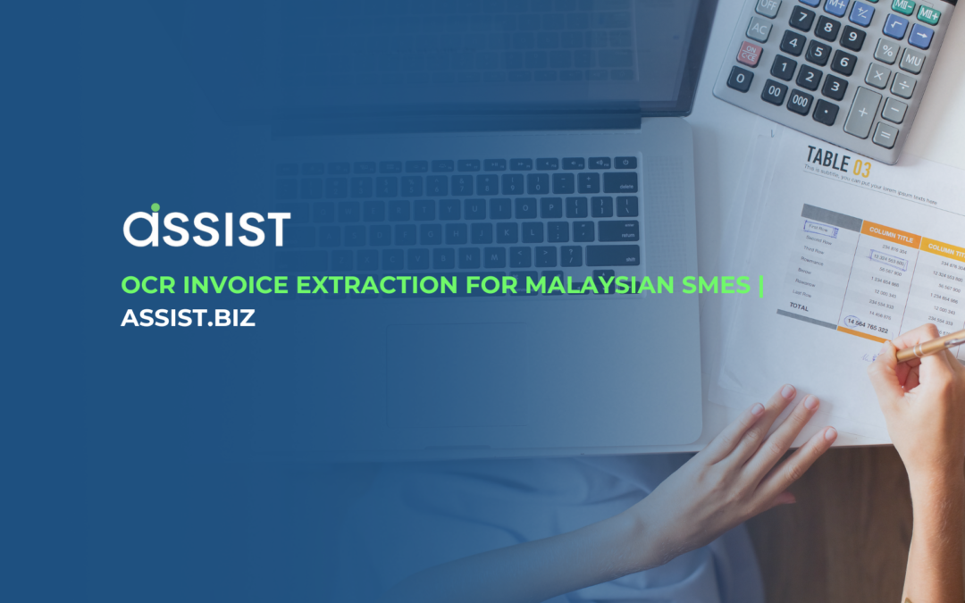 OCR Invoice Extraction for Malaysian SMEs | Assist.biz